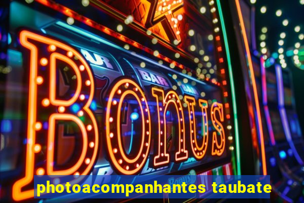 photoacompanhantes taubate